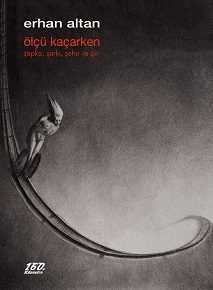 Ölçü Kaçarken | Erhan Altan Ölçü Kaçarken | Erhan Altan