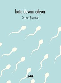 hata devam ediyor | Ömer Şişman hata devam ediyor | Ömer Şişman