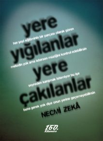 yere yığılanlar yere çakılanlar | Necmi Zekâ yere yığılanlar yere çakılanlar | Necmi Zekâ