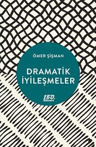 160. Kilometre’de yeni: Dramatik İyileşmeler | Ömer Şişman