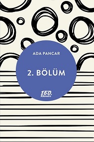 160. Kilometre'de yeni: 2. Bölüm | Ada Pancar