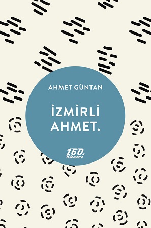 İzmirli Ahmet.